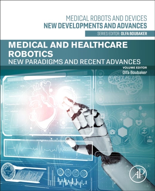 Medical and Healthcare Robotics - New Paradigms and Recent Advances