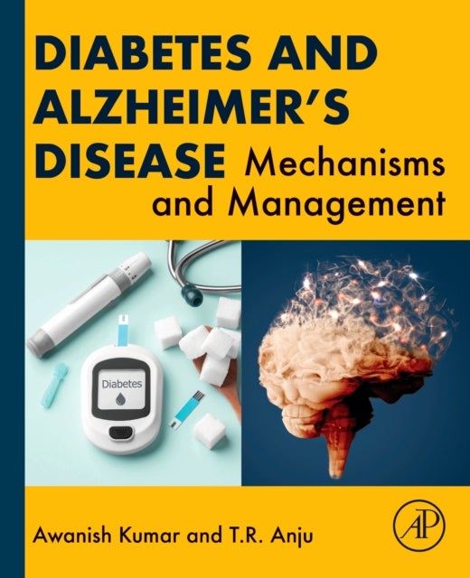 Diabetes and Alzheimer's Disease - Mechanisms and Management