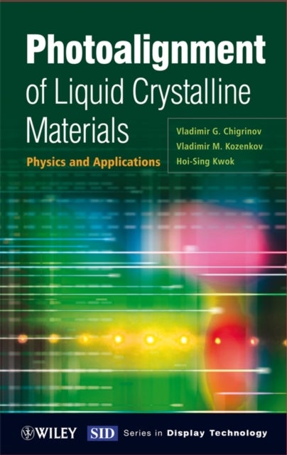 Photoalignment of Liquid Crystalline Materials – Physics and Applications - Physics and Applications