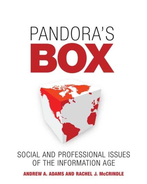 Pandora′s Box – Social and Professional Issues of the Information Age - Social and Professional Issues of the Information Age
