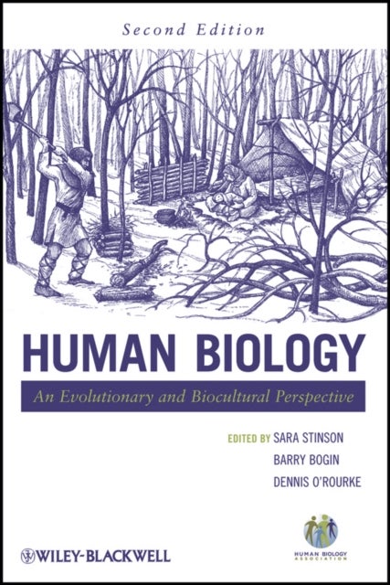 Human Biology – An Evolutionary and Biocultural Perspective 2e - An Evolutionary and Biocultural Perspective