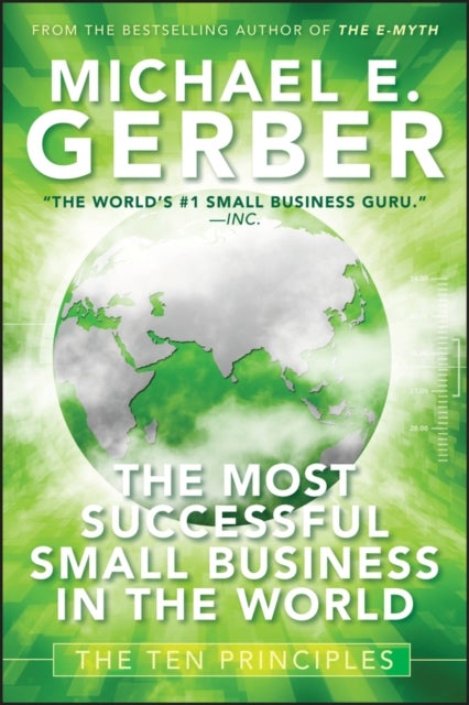 The Most Successful Small Business in The World – The Ten Principles - The Ten Principles