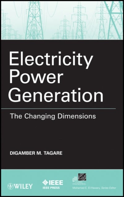 Electricity Power Generation – The Changing Dimensions - The Changing Dimensions