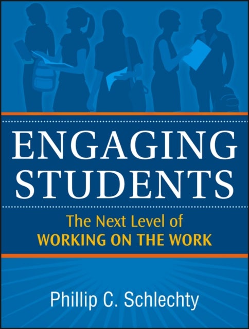 Engaging Students – The Next Level of Working on the Work - The Next Level of Working on the Work
