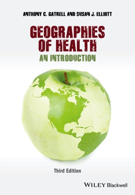 Geographies of Health – An Introduction 3e - An Introduction