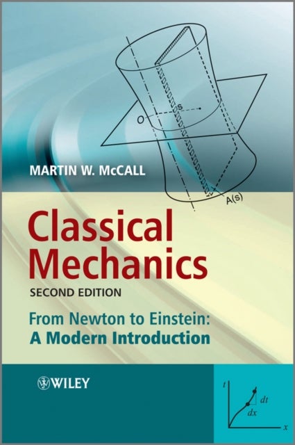Classical Mechanics - From Newton to Einstein: A Modern Introduction