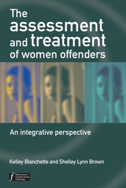 Assessment and Treatment of Women Offenders – An Integrative Perspective - An Integrative Perspective