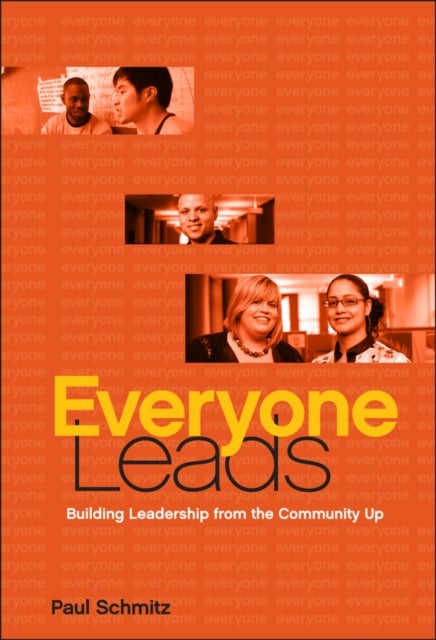 Everyone Leads - Building Leadership from the Community Up