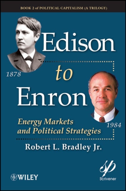 Edison to Enron – Energy Markets and Political Strategies - Energy Markets and Political Strategies