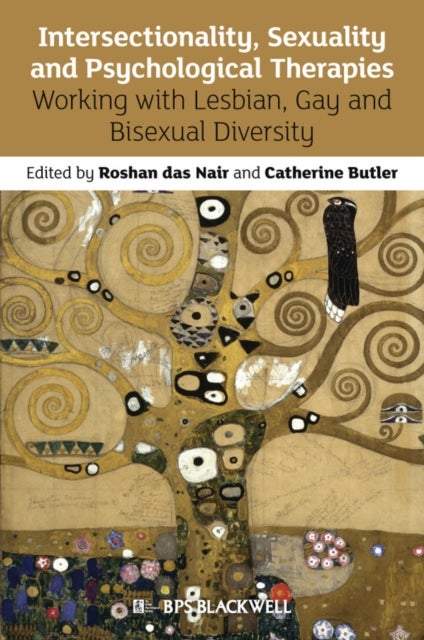 Intersectionality, Sexuality and PsychologicalTherapies - Working with Lesbian, Gay and BisexualDiversity - Working with Lesbian, Gay and Bisexual Diversity