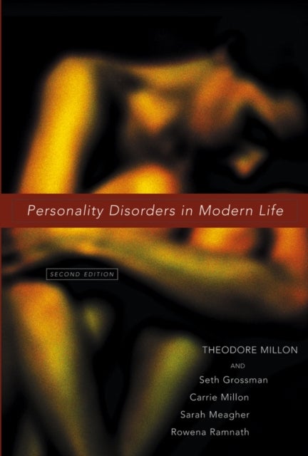 Personality Disorders in Modern Life 2e