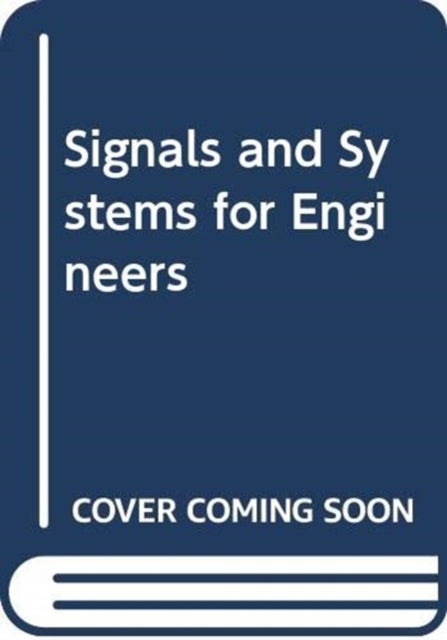 Signals and Systems for Engineers 1st Edition