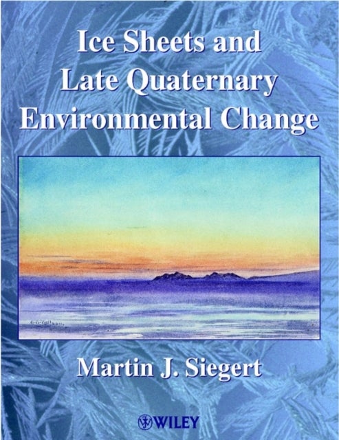 Ice Sheets   Late Quaternary Environment