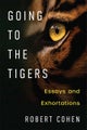 Going to the Tigers – Essays and Exhortations