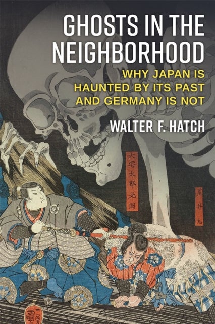 Ghosts in the Neighborhood – Why Japan Is Haunted by Its Past and Germany Is Not