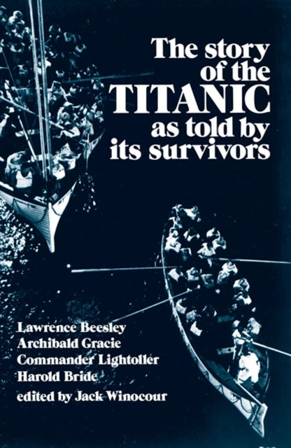 The Story of the 'Titanic' as Told by Its Survivors