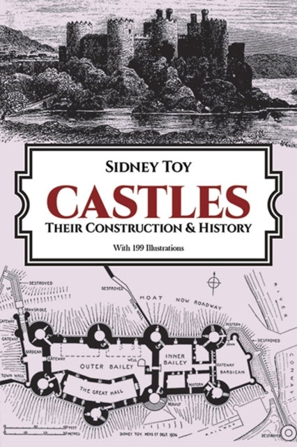 Castles - Their Construction and History