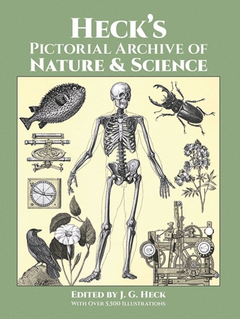 Heck'S Iconographic Encyclopedia of Sciences, Literature and Art: Pictorial Archive of Nature and Sc