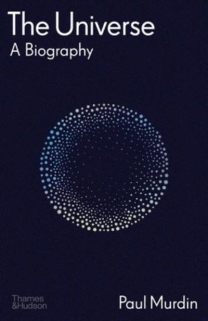 The Universe - A Biography