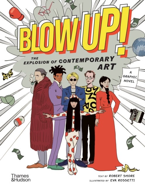 Blow Up! - The Explosion of Contemporary Art