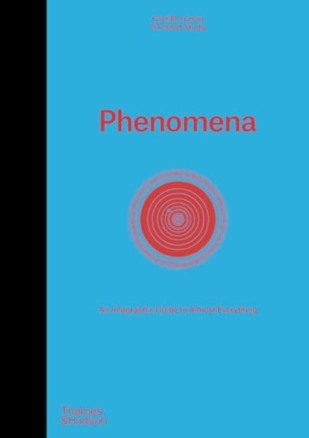 Phenomena - An Infographic Guide to Almost Everything