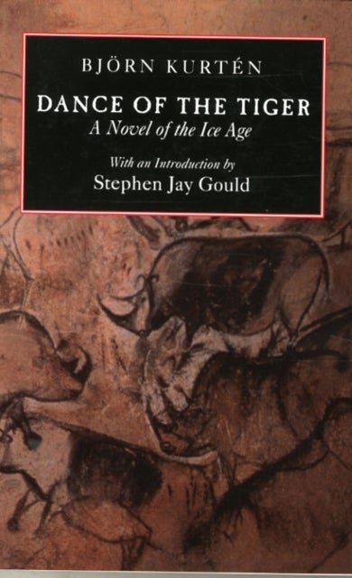 Dance of the Tiger – A Novel of the Ice Age - A Novel of the Ice Age