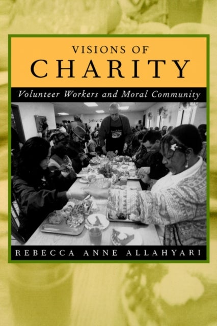 Visions of Charity – Volunteer Workers & Moral Community - Volunteer Workers and Moral Community