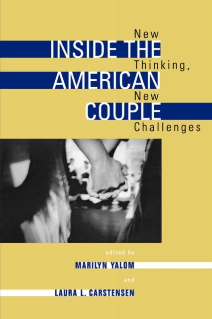 Inside the American Couple – New Thinking, New Challenges - New Thinking, New Challenges