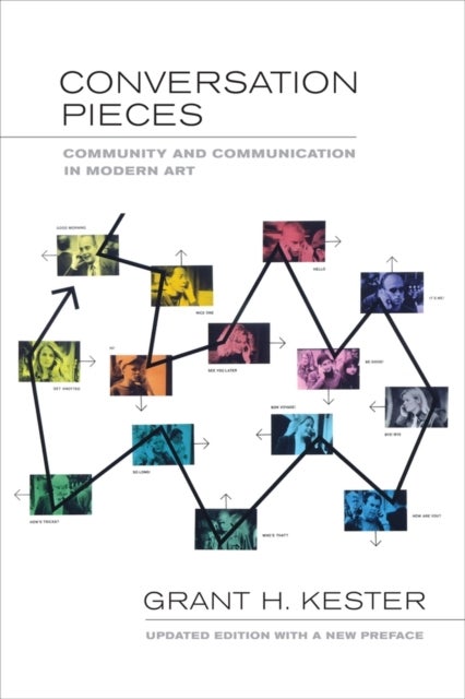 Conversation Pieces – Community and Communication in Modern Art 2e - Community and Communication in Modern Art