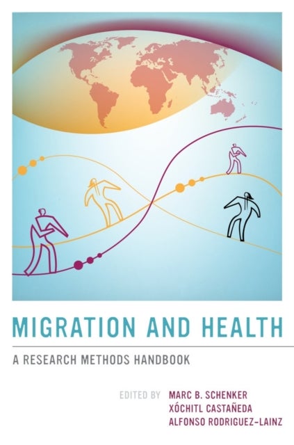 Migration and Health – A Research Methods Handbook - A Research Methods Handbook