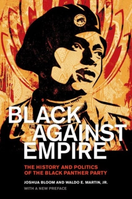 Black against Empire - The History and Politics of the Black Panther Party