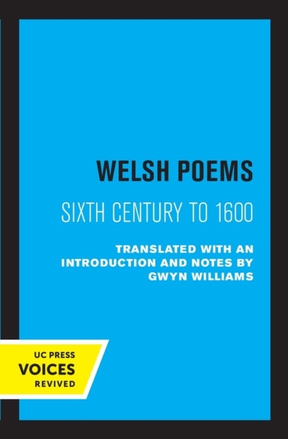 Welsh Poems – Sixth Century to 1600 - Sixth Century to 1600