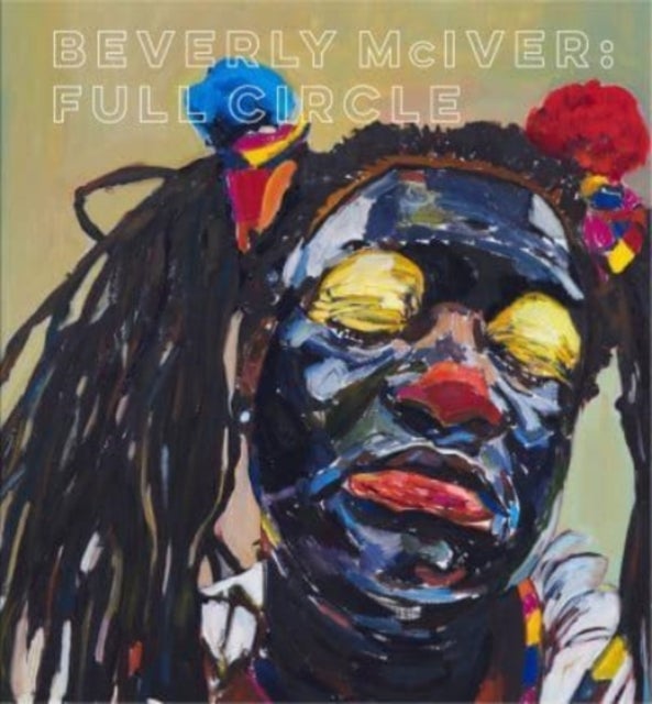 Beverly McIver – Full Circle - Full Circle