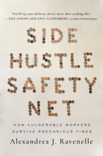 Side Hustle Safety Net – How Vulnerable Workers Survive Precarious Times - How Vulnerable Workers Survive Precarious Times