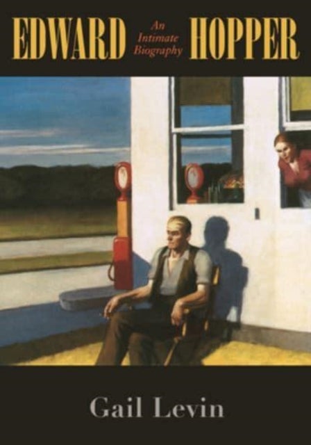 Edward Hopper – An Intimate Biography - An Intimate Biography