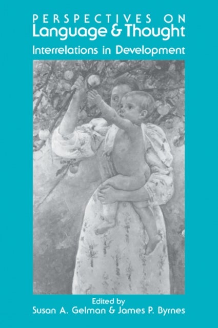 Perspectives on Language and Thought - Interrelations in Development