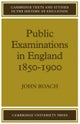 Public Examinations in England 1850–1900