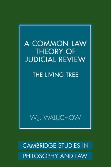 A Common Law Theory of Judicial Review - The Living Tree