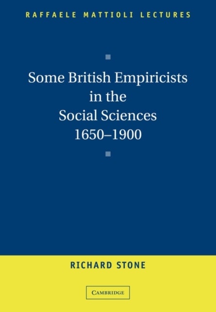Some British Empiricists in the Social Sciences, 1650 1900