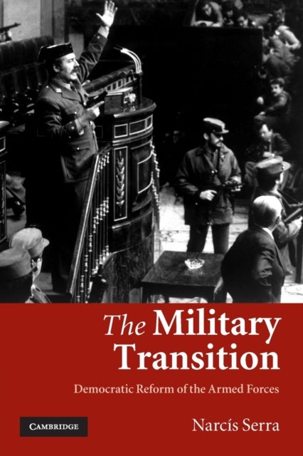 The Military Transition - Democratic Reform of the Armed Forces