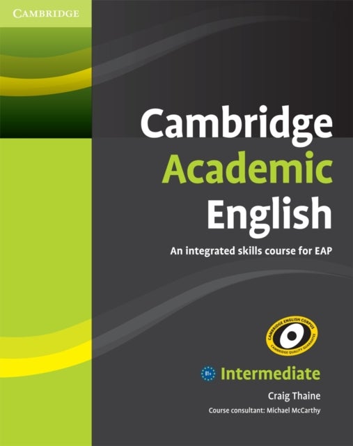 Cambridge Academic English - An Integrated Skills Course for EAP