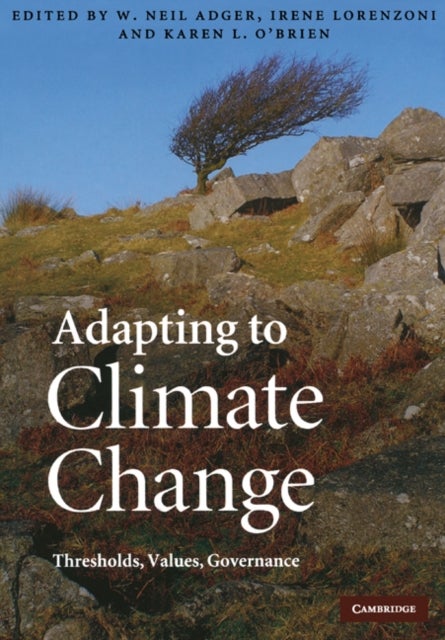 Adapting to Climate Change - Thresholds, Values, Governance