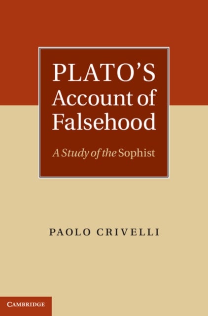Plato's Account of Falsehood - A Study of the Sophist