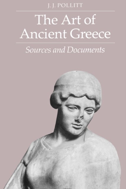 The Art of Ancient Greece - Sources and Documents
