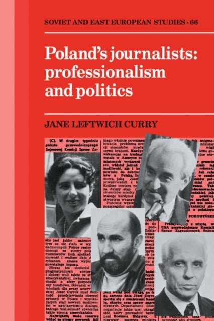 Poland's Journalists - Professionalism and Politics