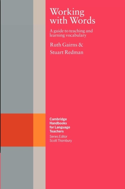Working with Words - A Guide to Teaching and Learning Vocabulary