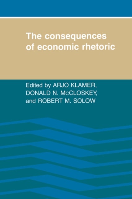The Consequences of Economic Rhetoric