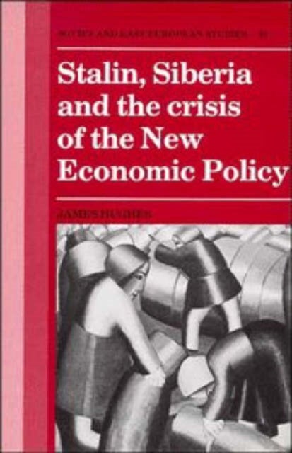 Stalin, Siberia and the Crisis of the New Economic Policy