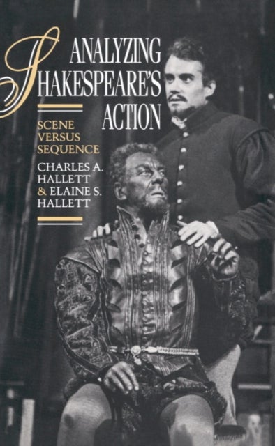 Analyzing Shakespeare''s Action - Scene versus Sequence