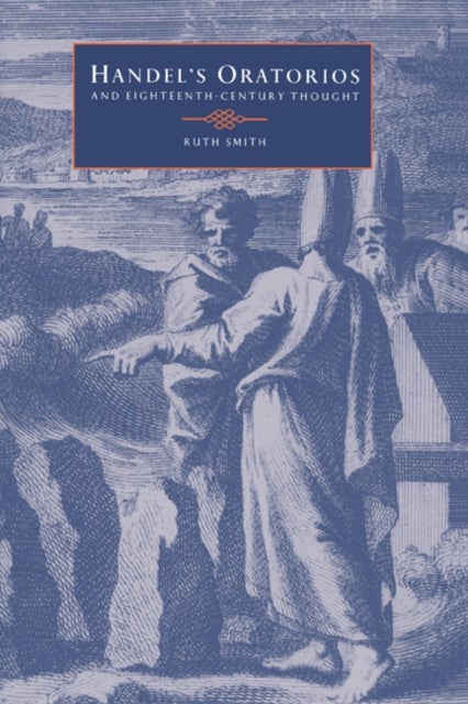 Handel''s Oratorios and Eighteenth-Century Thought